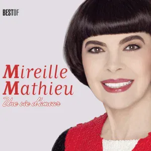 Mireille Mathieu - Une vie d'amour