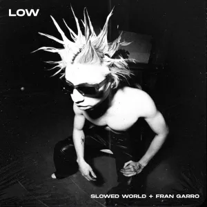 Slowed World feat. Fran Garro - Low (Techno) - Slowed + Reverb