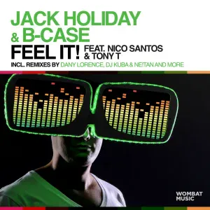 Jack Holiday, B-Case feat. Nico Santos, Tony T - Feel It!