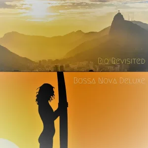 Bossa Nova Deluxe - Brazilian Lounge Music