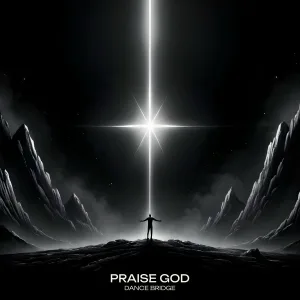 Dance Bridge - Praise God