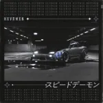HXVRMXN - スピードデーモン