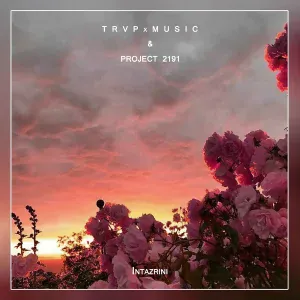T R V P x M U S I C, PROJECT 2191 - Intazrini