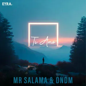 DNDM, Mr Salama - Ti Amo