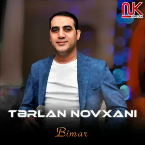 Tərlan Novxanı - Bimar