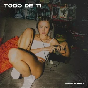 Fran Garro, Technoglobal, Techno Bangers - Todo De Ti