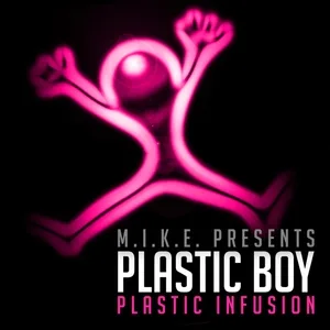 M.I.K.E., Plastic Boy - Chocolate Infusion - Classic Bonus Track