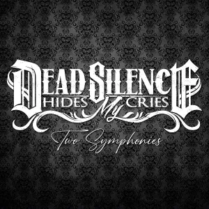 Dead Silence Hides My Cries - It's My Life