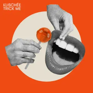Klischée - Trick Me