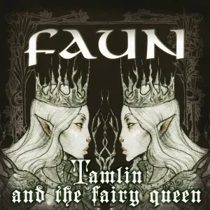 Faun - Tamlin and the Fairy Queen