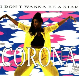 Corona - I Don't Wanna Be A Star
