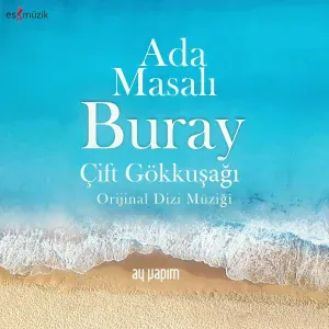 Buray - Çift Gökkuşağı (Ada Masalı Orijinal Dizi Müziği)