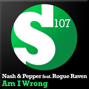 Nash & Pepper, Rogue Raven - Am I Wrong