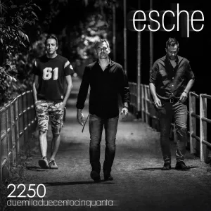 Esche - A un passo dal tuo cuore
