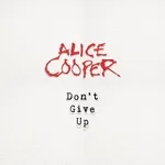 Alice Cooper - Don't Give Up
