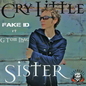 Fake ID feat. G Tom Mac - Cry Little Sister