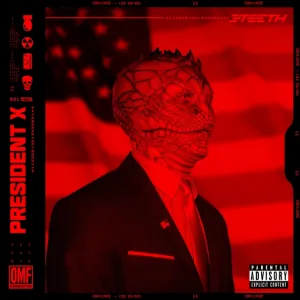 3TEETH - PRESIDENT X