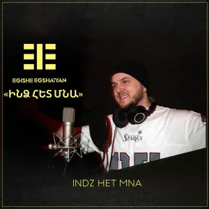 Egishe Egshatyan - Indz het mna