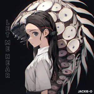 Jackie-O - Let Me Hear