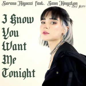 Serena Rigacci feat. Sean Kingston, Coke Beats - I Know You Want Me Tonight