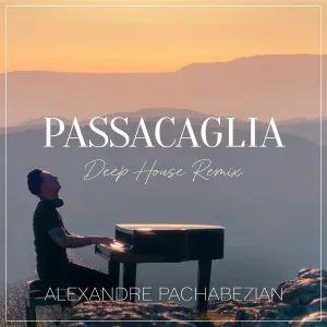 Alexandre Pachabezian - Passacaglia (Deep House Remix)