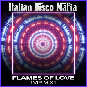 Italian Disco Mafia - Flames of Love
