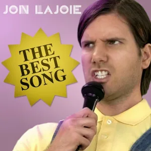 Jon Lajoie - The Best Song