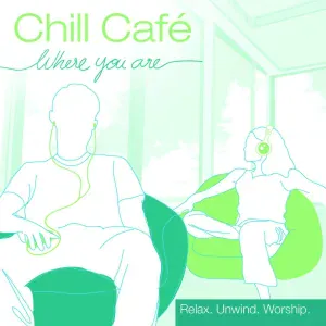 Chill Café - The Power of Your Love