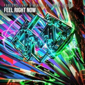 Fablers, IVRY, Winyll feat. Ryan Crosby - Feel Right Now