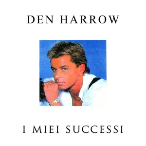 Den Harrow - I Need a Lover
