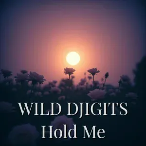 Wild Djigits - Hold Me