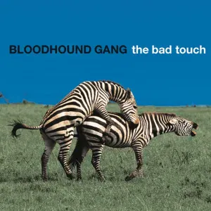 Bloodhound Gang - The Bad Touch