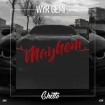 WYR GEMI - Mayhem