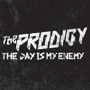The Prodigy - The Day is My Enemy