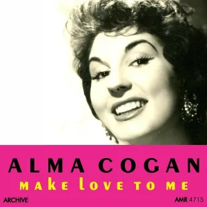 Alma Cogan - Make Love to Me