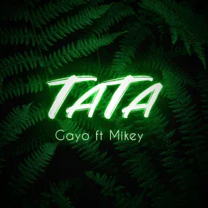 Gayo feat. MIKEY - Тата (feat. Mikey)