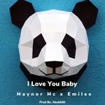 Maynor MC feat. Emilee - I Love You Baby (feat. Emilee)