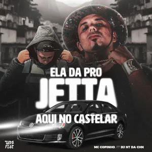 Mc Copinho, DJ NT DA CHM - Ela da pro Jetta Aqui no Castelar