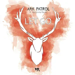 Ark Patrol, Veronika Redd - Let Go