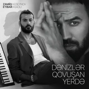 Zamiq Hüseynov - Dənizlər Qovuşan Yerdə