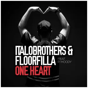 Floorfilla, ItaloBrothers feat. P. Moody - One Heart
