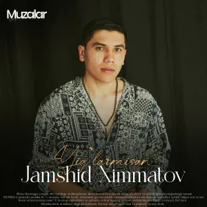 Jamshid Ximmatov - Yig'larmisan