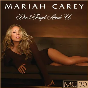 Mariah Carey - Don't Forget About Us