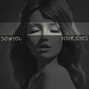 SOWYOL - YOUR EYES