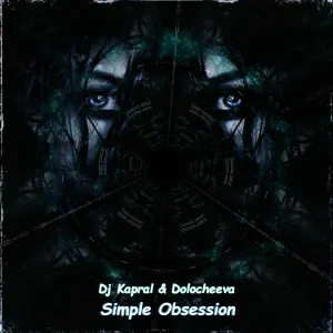 DJ Kapral, Dolocheeva - Simple Obsession (Cover)
