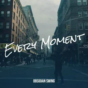 Obsidian Swing - Every Moment
