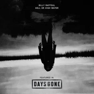 Billy Raffoul - Hell or High Water (from Days Gone) (from Days Gone)