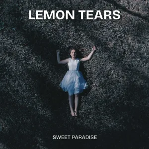 Lemon Tears - Sweet Paradise
