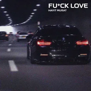 Hayit Murat - Fuck Love