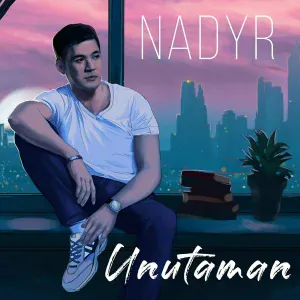 Nadyr - Unutaman